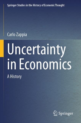 Uncertainty in Economics: A History.