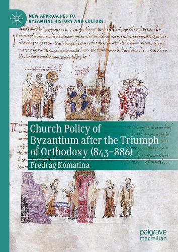 Church Policy of Byzantium after the Triumph of Orthodoxy (843-886).