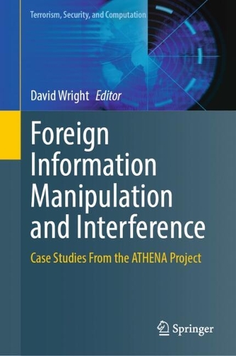 Foreign Information Manipulation and Interference: Case Studies From the ATHENA Project.