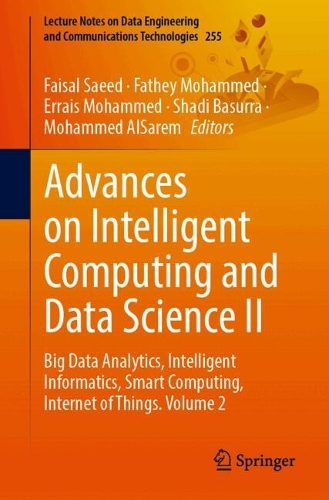 Advances on Intelligent Computing and Data Science II: Proceedings of the 4th International Conference of Advanced Computing and Informatics (ICACIN 2024), Volume 2.