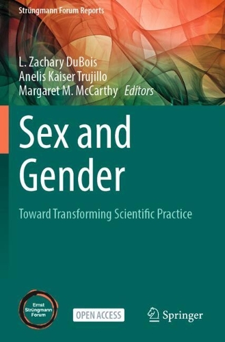 Sex and Gender: Toward Transforming Scientific Practice.