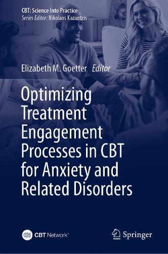 Optimizing Treatment Engagement Processes in CBT for Anxiety and Related Disorders.