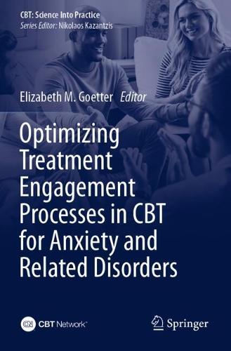 Optimizing Treatment Engagement Processes in CBT for Anxiety and Related Disorders.