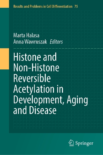Histone and Non-Histone Reversible Acetylation in Development, Aging and Disease.