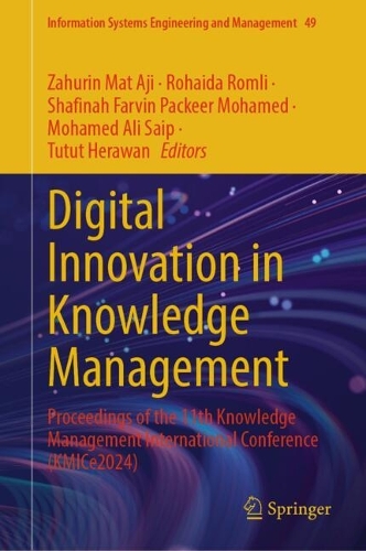 Digital Innovation in Knowledge Management: Proceedings of the 11th Knowledge Management International Conference (KMICe 2024).