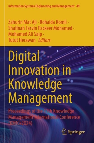 Digital Innovation in Knowledge Management: Proceedings of the 11th Knowledge Management International Conference (KMICe 2024).