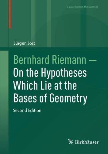 Bernhard Riemann - On the Hypotheses Which Lie at the Bases of Geometry.