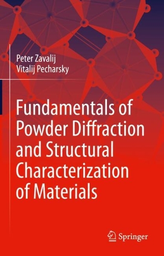 Fundamentals of Powder Diffraction and Structural Characterization of Materials. Third Edition 2025