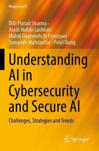 Understanding AI in Cybersecurity and Secure AI: Challenges, Strategies and Trends.