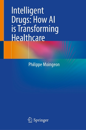 Intelligent Drugs: How AI is Transforming Healthcare.