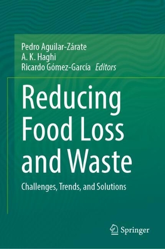 Reducing Food Loss and Waste: Challenges, Trends, and Solutions.