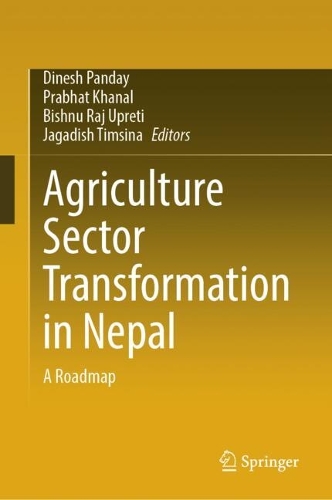 Agriculture Sector Transformation in Nepal: A Roadmap.