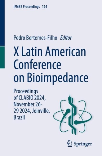 V Latin American Conference on Bioimpedance: Proceedings of CLABIO 2024, November 26-29, 2024, Joinville, Brazil.
