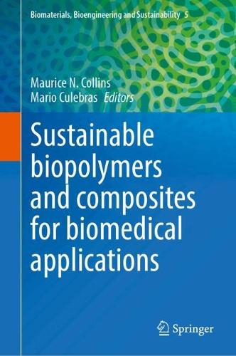 Sustainable Biopolymers and Composites for Biomedical Applications.