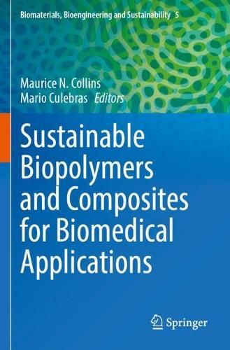 Sustainable Biopolymers and Composites for Biomedical Applications.