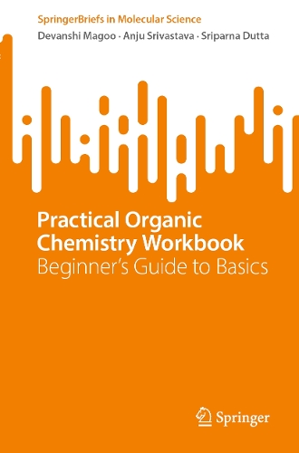 Practical Organic Chemistry Workbook: Beginner's Guide to Basics.