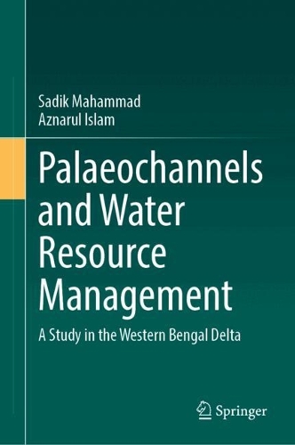 Palaeochannels and Water Resource Management: A Study in the Western Bengal Delta.