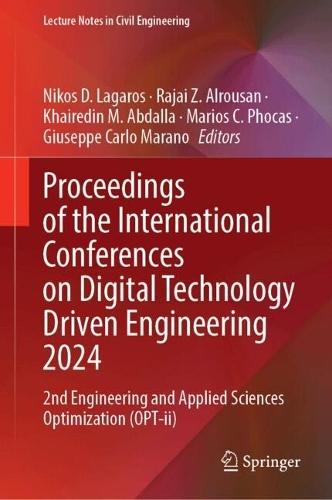 Proceedings of the International Conferences on Digital Technology Driven Engineering 2024: 2nd Engineering and Applied Sciences Optimization (OPT-ii).