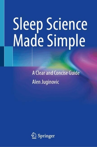 Sleep Science Made Simple: A Clear and Concise Guide.