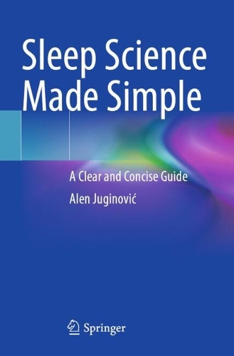 Sleep Science Made Simple: A Clear and Concise Guide.