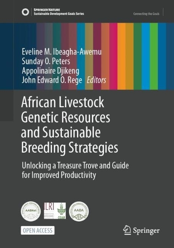 African Livestock Genetic Resources and Sustainable Breeding Strategies: Unlocking a Treasure Trove and Guide for Improved Productivity.
