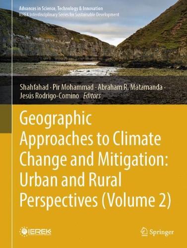 Geographic Approaches to Climate Change and Mitigation: Urban and Rural Perspectives (Volume 2).