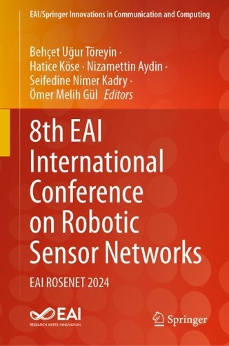 8th EAI International Conference on Robotic Sensor Networks: EAI ROSENET 2024.