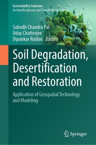 Soil Degradation, Desertification and Restoration: Application of Geospatial Technology and Modeling.