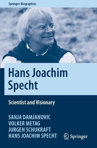 Hans Joachim Specht: Scientist and Visionary.