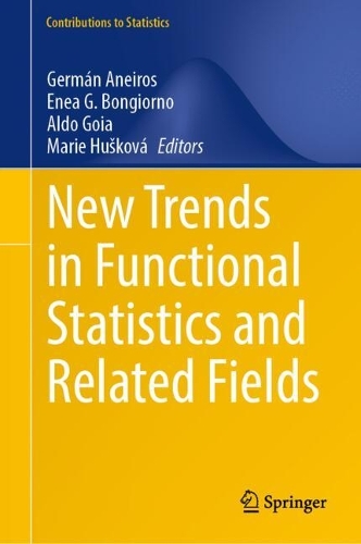 New Trends in Functional Statistics and Related Fields.