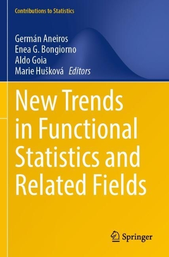 New Trends in Functional Statistics and Related Fields.