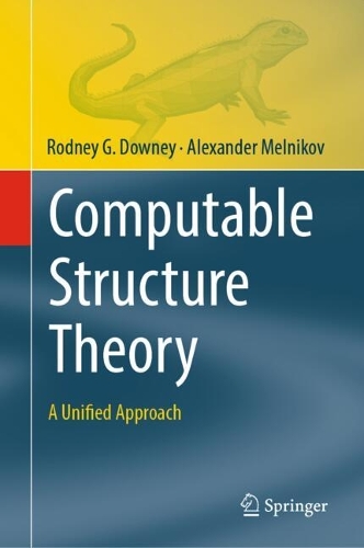 Computable Structure Theory: A Unified Approach.