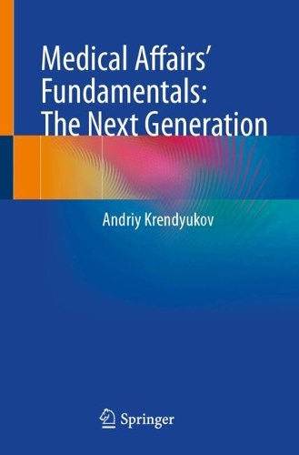 Medical Affairs' Fundamentals: The Next Generation.