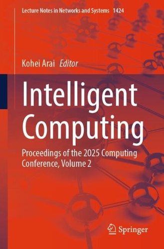Intelligent Computing: Proceedings of the 2025 Computing Conference, Volume 2.