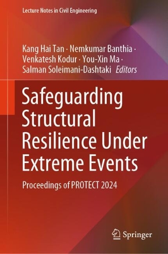 Safeguarding Structural Resilience Under Extreme Events: Proceedings of PROTECT 2024.