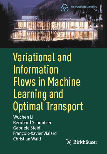 Variational and Information Flows in Machine Learning and Optimal Transport.