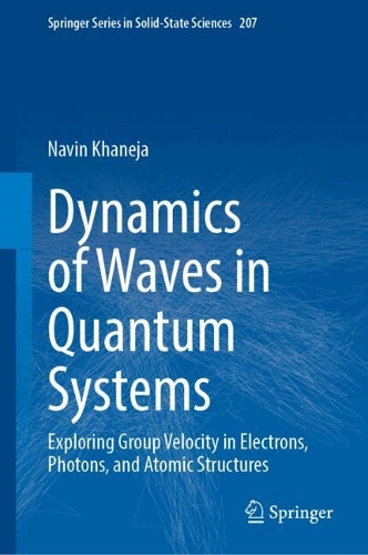Dynamics of Waves in Quantum Systems: Exploring Group Velocity in Electrons, Photons, and Atomic Structures.