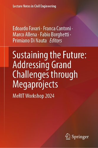 Sustaining the Future: Addressing Grand Challenges Through Megaprojects: MeRIT Workshop 2024.