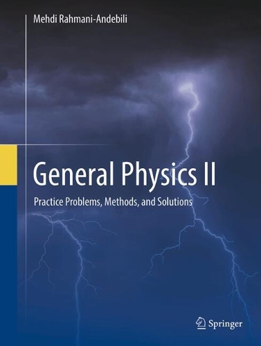 General Physics II: Practice Problems, Methods, and Solutions.