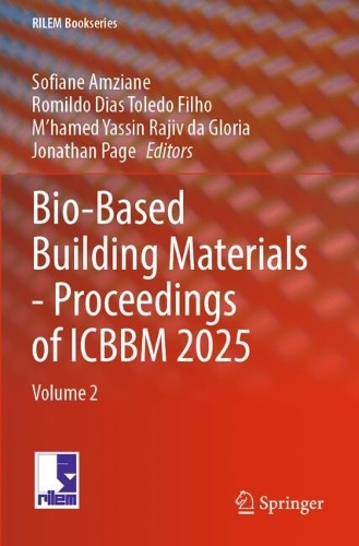 Bio-Based Building Materials - Proceedings of ICBBM 2025: Volume 2.