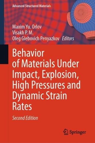 Behavior of Materials under Impact, Explosion, High Pressures and Dynamic Strain Rates.