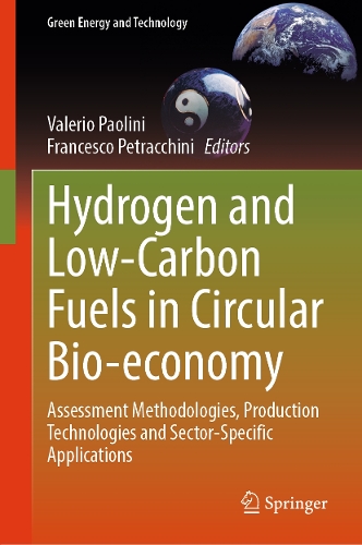 Hydrogen and Low-Carbon Fuels in Circular Bio-economy: Assessment Methodologies, Production Technologies and Sector-Specific Applications.
