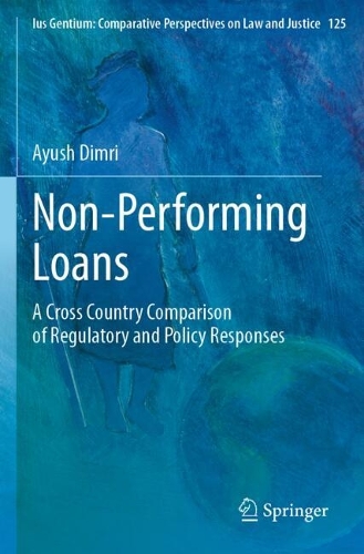 Non-Performing Loans: A Cross Country Comparison of Regulatory and Policy Responses.