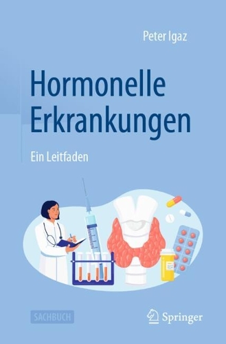Hormonelle Erkrankungen: Ein Leitfaden.