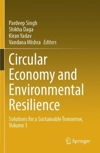 Circular Economy and Environmental Resilience: Solutions for a Sustainable Tomorrow, Volume 1.