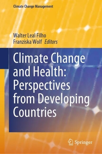 Climate Change and Health: Perspectives from Developing Countries.