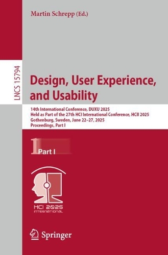 Design, User Experience, and Usability: 14th International Conference, DUXU 2025, Held as Part of the 27th HCI International Conference, HCII 2025, Gothenburg, Sweden, June 22-27, 2025, Proceedings, Part I.