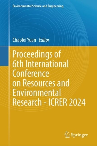 Proceedings of 6th International Conference on Resources and Environmental Research - ICRER 2024.