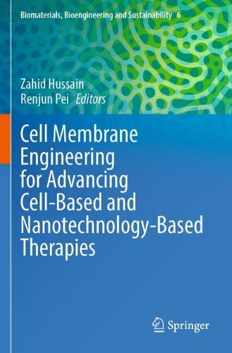Cell Membrane Engineering for Advancing Cell-Based and Nanotechnology-Based Therapies.