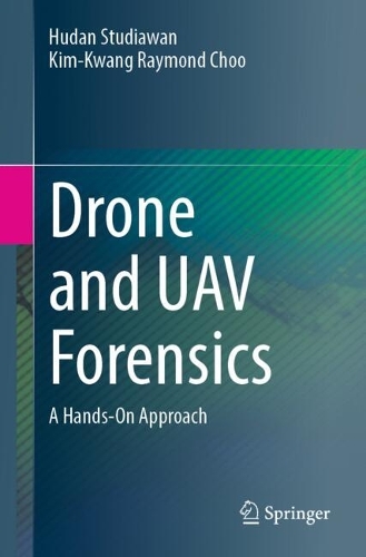 Drone and UAV Forensics: A Hands-On Approach.